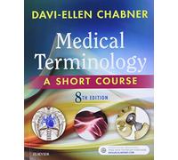 Medical Terminology: A Short Course