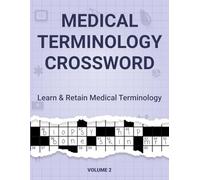Medical Terminology Crossword: Fun & Educational Word Games to Master Healthcare Vocabulary for Students, Nurses, and Allied Health Professionals (MedVocab™ Medical Terminology)