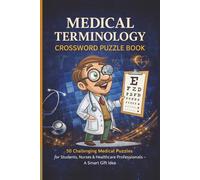 Medical Terminology Crossword Puzzle Book: 50 Challenging Medical Puzzles for Students, Nurses & Healthcare Professionals - A Smart Gift Idea (MajorPuzzles Series)