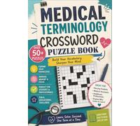 Medical Terminology Crossword Puzzle Book: Crossword Puzzles with easy to read print, Medical Terminology, Human Anatomy, Body Systems & Healthcare Vocabulary | 6x9 inches | 50+ puzzles