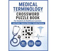 Medical Terminology Crossword Puzzle Book for Students: Fun & Easy Way to Learn Medical Terms | Perfect for Nursing, CNA & Healthcare Students | Includes Solutions