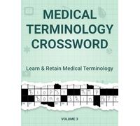 Medical Terminology Crossword Puzzles: Fun and Effective Word Games to Master Healthcare Vocabulary, Anatomy, Diagnostics, and Clinical Language (MedVocab™ Medical Terminology)