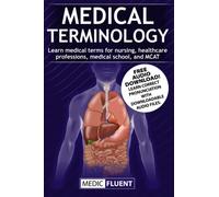 Medical Terminology: Learn medical terms for nursing, healthcare professions, medical school, and MCAT