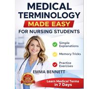 Medical Terminology Made Easy for Nursing Students.