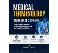 Medical Terminology Study Guide 2026-2027: 1,000+ Practice Questions, Prefix-Suffix Breakdowns, and Full-Length Practice Tests.