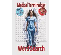 Medical Terminology Word Search: 6x9, 100 Puzzles, 1500 Terms | Packed with Essential Terminology for Healthcare Learners | From Med School to Nursing, Boost your Vocabulary Skills (Medical Puzzles)