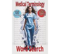Medical Terminology Word Search: 6x9, 100 Puzzles, 1500 Terms | Packed with Essential Terminology for Healthcare Learners | From Med School to Nursing, Boost your Vocabulary Skills (Medical Puzzles)