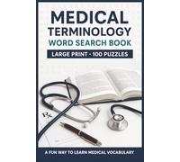 Medical Terminology Word Search Book: 100 word searches on anatomy, physiology, medical terms, diseases, treatments, surgery, diagnostics, lab work, pharmacology, and healthcare vocabulary