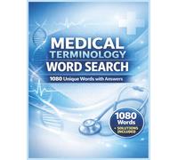 MEDICAL TERMINOLOGY WORD SEARCH: Medical Terminology Word Search Puzzles for Students, Nurses & Healthcare Professionals