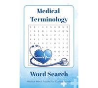 Medical Terminology Word Search: Medical Word Search for Adults, Teens & Healthcare Enthusiasts | 70+ Educational Puzzles | A Great Gift for Medical Students, Nurses, Doctors & Puzzle Lovers