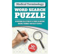 Medical Terminology Word Search Puzzle: An Inspiring Collection of 55 Themes in Anatomy, Nursing, Pharmacy and Health Sciences | 6x9 Inches, 110 Pages | Medical Vocabulary Word Search Book for Adults