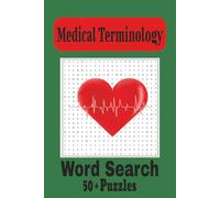 Medical Terminology Word Search Puzzle Book: Easy-to-Read Print Puzzles Featuring Medical Vocabulary From Various Specialities Covering Anatomy, ... 50+ puzzles | Relaxation, Study Aid, and Fun