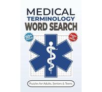 Medical Terminology Word Search Puzzle Book: Word Searches with Medical Terms about Anatomy, Physiology, Pathology and More | 50+ Puzzles for Adults, Seniors & Teens | Healthcare Student Gift Idea