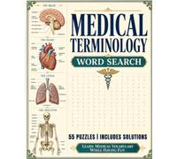 Medical Terminology Word Search: Word Search with Easy to Read Large Print about Anatomy, Physiology, Pathology, Pharmacology and More | 8×10, 110 ... (Everyday Heroes Puzzle Collection)