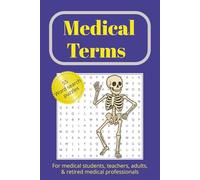 Medical Terms Word Search Puzzle Book: Word Searches about Medical Terminology, Bones, Muscle, Cells, & Other Medical Terms...Gifts for Medical Students/Professionals