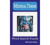 Medical Terms Word Search Puzzle Book: Word Searches with Easy-to-Read Print about Medical Terms, Medicine, Healthcare, and More. 6x9 inches, 110 ... Family, and Learning about the Medical Field.