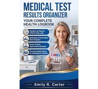 Medical Test Results Organizer: A Simple Health Logbook to Track Lab Reports, Blood Tests, Medical History, Doctor Visits, and Personal Health Records in One Organized Place (HEALTH & FITNESS)