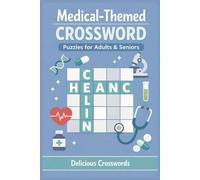 Medical themed crosswords puzzles: Medical Crossword Puzzle, 6x9 inches, 60 Puzzles, 120 Pages, Ideal for, Students, Doctors, Medical Enthusiasts, Great as a Gift