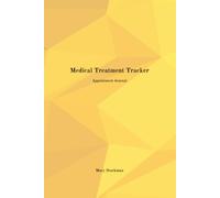 Medical Treatment Tracker: Appointment, Provider & Treatment Organizer for Long-Term Care: A Comprehensive Logbook for Chemo, Chronic Illness, and Multi-Provider Care Management