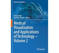 Medical Visualization and Applications of Technology - Volume 2: 5