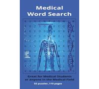 Medical Word Search: a word search with things in medical field,6x9 inch, 55 puzzles...for nurses and medical students