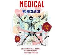 Medical Word Search Puzzle Book: 140 Puzzles with 2000+ Words - Fun Brain Games for Students, Nurses, Doctors & Adults: Learn Medical Terms, Boost ... Solutions for Easy Learning & Stress Relief