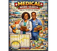 Medical Word Search Puzzle Book for Adults: 100 Healthcare & Anatomy-Themed Puzzles | Easy to Hard Difficulty | Nursing, Medical Terms, Body Systems & Clinical Words | Brain Games