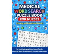 Medical Word Search Puzzle Book for Nurses: Relaxing and Educational Activity: Fun and Challenging Word Search Puzzles Featuring Medical Terminology and Healthcare Themes