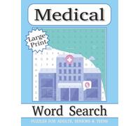 Medical Word Search Puzzle Book Large Print: Word Searches with Large Print about Healthcare, Anatomy, Treatments and More | 8.5x11 inches, 110 pages | 50+ puzzles ... Gift for Vacations, Holidays