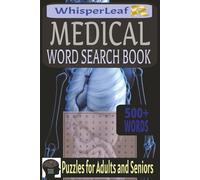 MEDICAL Word Search Puzzle Book: Puzzles for Adults and Seniors / Anatomy, Physiology, Medical Word Search and More / 500+ Words / 50+ Puzzles / Gift ... Vacations and Free Times / Brain Games