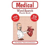 Medical Word Search Puzzle Book: Word Search with 495 Words about Medicine, Hospitals, Doctors and More...⎮6x9 inches, 110 Pages, 55 Puzzles... Gift ... Holidays and Down Time (Word Search Books)