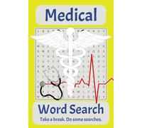 Medical Word Search Puzzle Book: Word searches with easy to read print about Medicine, Medical, Nursing, Emergency, Hospital, Doctors, and more | 6x9 ... Anxiety, Free time, Vacation, Holiday