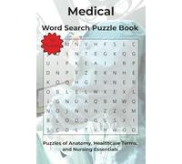Medical Word Search: Puzzles of Anatomy, Healthcare Terms, and Nursing Essentials (Work and Everyday Life)