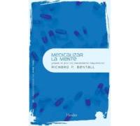 Medicalizar la mente: ¿Sirven de algo los tratamientos psiquátricos? (Psicopatología y Psicoterapia de las Psicosis)