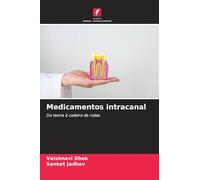 Medicamentos intracanal: Da teoria à cadeira de rodas