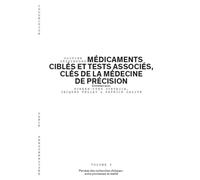 Médicaments ciblés et tests associés, clés de la médecine de précision: Percées des recherches cliniques : entre promesses et réalité