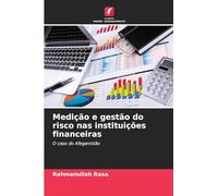 Medição e gestão do risco nas instituições financeiras: O caso do Afeganistão