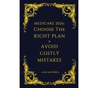 Medicare 2026: Choose the Right Plan & Avoid Costly Mistakes