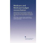 Medicare and Medicaid budget reconciliation: Hearings before the Subcommittee on Health and the Environment of the Committee on Energy and Commerce, ... first session, March 31 and April 1, 1993