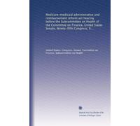 Medicare-medicaid administrative and reimbursement reform act hearing before the Subcommittee on Health of the Committee on Finance, United States ... Congress, first session, on S. 1470