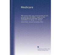 Medicare: PRO review does not assure quality of care provided by risk HMOs : report to the Ranking Minority Member, Special Committee on Aging, U.S. Senate