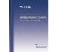 Medicare: Program provisions and payments discourage hospice participation : report to the Subcommittee on Health, Committee on Ways and Means, House of Representatives