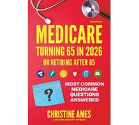 MEDICARE TURNING 65 IN 2026: MOST COMMON MEDICARE QUESTIONS ANSWERED