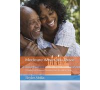 Medicare When You Move: A Guide for Retirees Starting Over in a New State