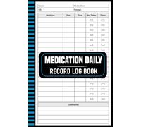 Medication Daily Record Log Book: A Clear Plan for Staying on Track, 120 Pages "6x9" Inches