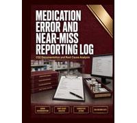 Medication Error and Near-Miss Reporting Log: Root Cause Analysis, Corrective Action Tracking, Patient Notification, Monthly CQI Records