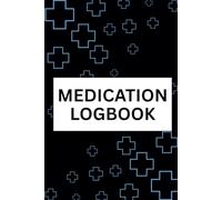 Medication Log Book: 506-Page Daily Tracker for Prescriptions, Dosage & Health Records: Organize Pills, Vitamins & Medical History | Simple, Large-Print Design for Seniors & Caregivers