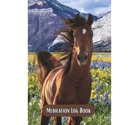Medication Log Book: Beautiful Horses Every Page, Large Print, And 104 Weeks Of Log Pages Make This A Great Way To Track Daily Medicines (Black And White Edition)