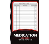 Medication Log Book: Daily Medication Tracker, Logbook for Recording Medicine and Dosage from Monday to Sunday (108 Pages, 6"x9")