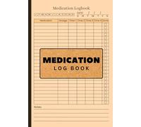 Medication Log Book: Essential Medication Tracker for Seniors, Caregivers & People with Chronic Health Conditions | 6x9 Inches, 110 Page